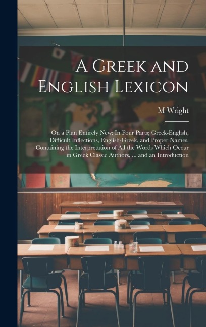A Greek and English Lexicon - M. Wright