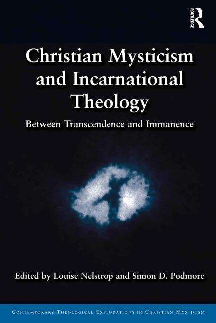 Christian Mysticism and Incarnational Theology - 