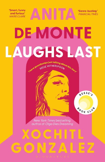 Anita de Monte Laughs Last - Xochitl Gonzalez