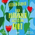 Cover-Bild zum Titel 'Und plötzlich warst du fort' von 'Alison Espach'