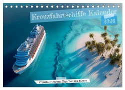Cover-Bild zum Titel 'Kreuzfahrtschiffe Kalender - Kreuzfahrten und Giganten der Meere (Tischkalender 2026 DIN A5 quer), CALVENDO Monatskalender' von 'Mb Fotografie'