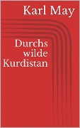 Cover-Bild zum Titel 'Durchs wilde Kurdistan' von 'Karl May'