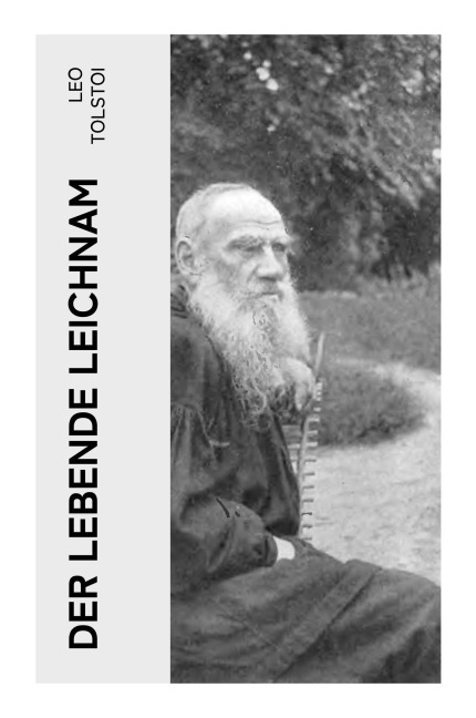 Der lebende Leichnam - Leo Tolstoi