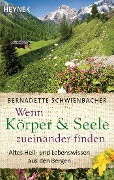 Cover-Bild zum Titel 'Wenn Körper und Seele zueinander finden' von 'Bernadette Schwienbacher'