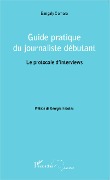 Cover-Bild zum Titel 'Guide pratique du journaliste débutant' von 'Bangaly Camara'