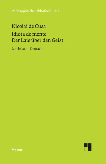 Schriften in deutscher Übersetzung / Der Laie über den Geist - Nikolaus Von Kues