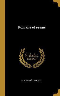 Romans et essais - André Gide