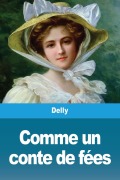 Cover-Bild zum Titel 'Comme un conte de fées' von 'Delly'