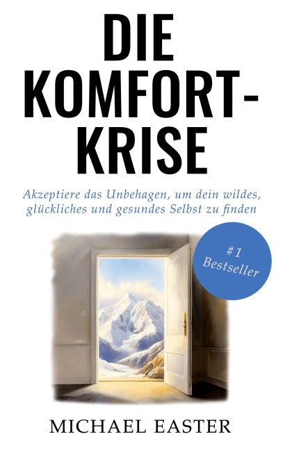 Die Komfort-Krise - Michael Easter