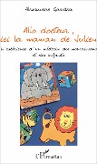 Cover-Bild zum Titel 'Allo docteur, ici la maman de Julien' von 'Alexandre Gardea'
