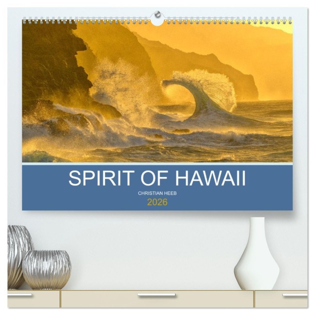 SPIRIT OF HAWAII (hochwertiger Premium Wandkalender 2026 DIN A2 quer), Kunstdruck in Hochglanz - Christian Heeb