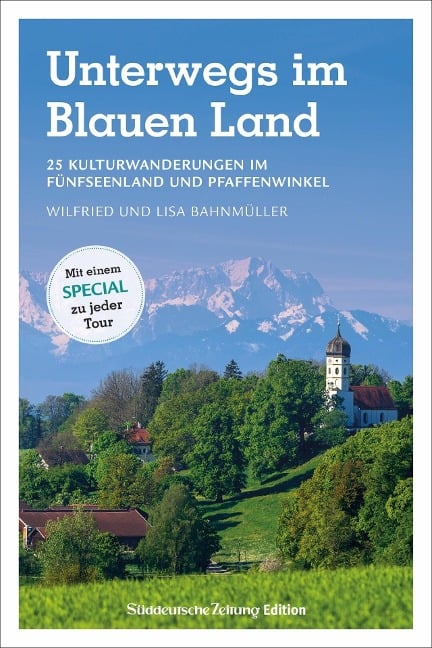 Unterwegs im Blauen Land - Wilfried Bahnmüller, Lisa Bahnmüller