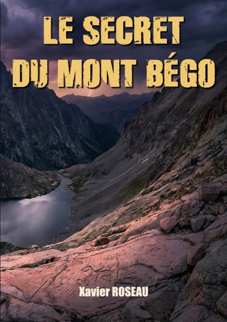 Le secret du Mont Bégo - Xavier Roseau