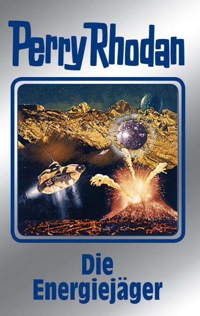 Perry Rhodan 112: Die Energiejäger (Silberband) - Hans Kneifel, William Voltz, Kurt Mahr, H. G. Francis, Clark Darlton