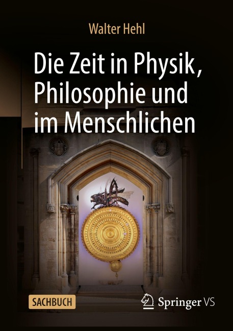Die Zeit in Physik, Philosophie und im Menschlichen - Walter Hehl