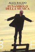 Cover-Bild zum Titel 'Funambolo della musica' von 'Alex Baudo'