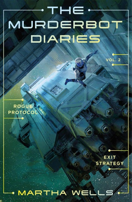 The Murderbot Diaries. Vol. 2 - Martha Wells