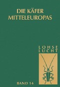 Die Käfer Mitteleuropas, Bd. 14: Supplementband mit Katalogteil - W. H. Lucht, G. A Lohse
