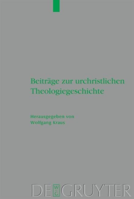 Beiträge zur urchristlichen Theologiegeschichte - 