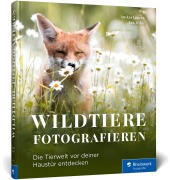 Cover-Bild zum Titel 'Wildtiere fotografieren' von 'Anskar Lenzen, Lea Milde'