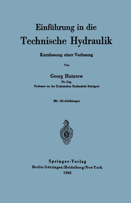 Einführung in die Technische Hydraulik - G. Hutarew