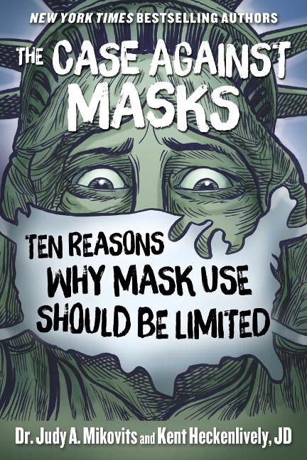 The Case Against Masks - Judy Mikovits, Kent Heckenlively