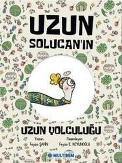 Uzun Solucanin Uzun Yolculugu - Feyza Sahin