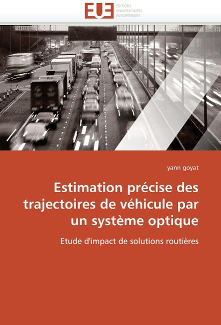 Estimation Précise Des Trajectoires de Véhicule Par Un Système Optique - Goyat-Y