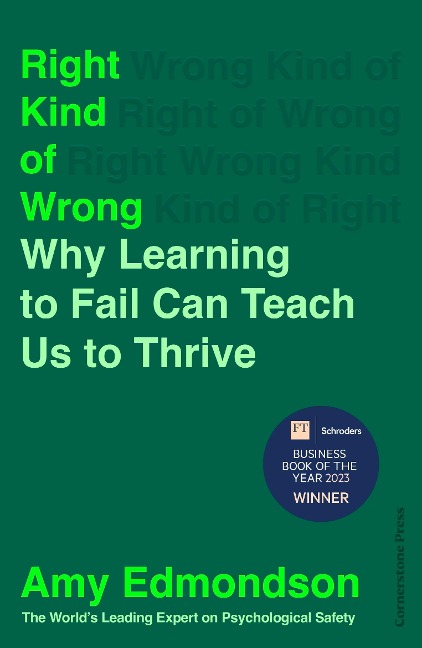 Right Kind of Wrong - Amy Edmondson