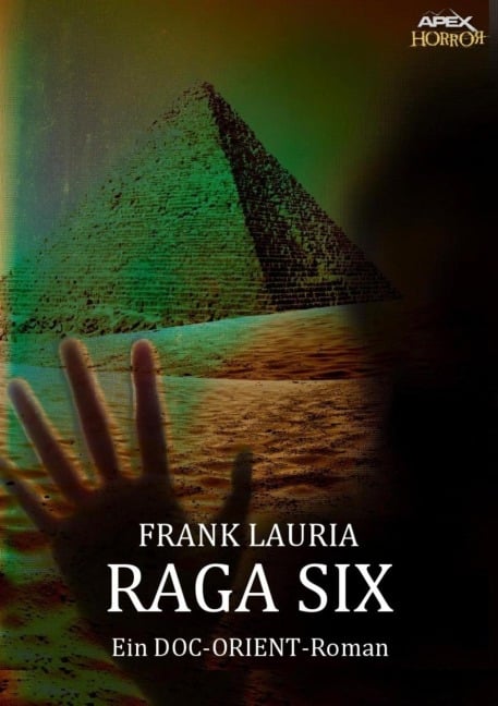 RAGA SIX - Ein DOC-ORIENT-Roman - Frank Lauria