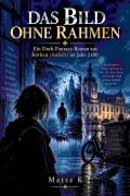 Cover-Bild zum Titel 'Das Bild ohne Rahmen' von 'Matze K'