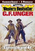G. F. Unger Western-Bestseller Sammelband 67 - G. F. Unger