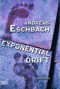 Exponentialdrift - Andreas Eschbach