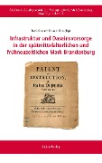 Cover-Bild zum Titel 'Infrastruktur und Daseinsvorsorge in der spätmittelalterlichen und frühneuzeitlichen Mark Brandenburg' von ''