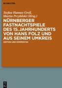 Cover-Bild zum Titel 'Nürnberger Fastnachtspiele des 15. Jahrhunderts von Hans Folz und seinem Umkreis' von ''