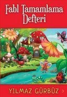 Fabl Tamamlama Defteri - Yilmaz Gürbüz