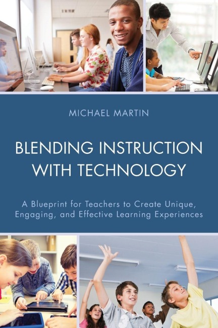 Blending Instruction with Technology - Michael Martin