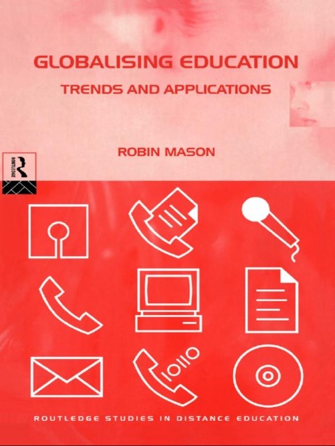 Globalising Education: Trends and Applications - Robin Mason