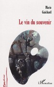 Le vin du souvenir - Marie Guichard