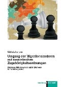 Cover-Bild zum Titel 'Umgang der Migrationsanderen mit rassistischen Zugehörigkeitsordnungen' von 'Mishela Ivanova'