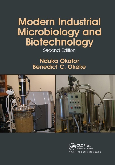 Modern Industrial Microbiology and Biotechnology - Nduka Okafor, Benedict C. Okeke