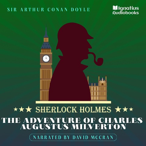The Adventure of Charles Augustus Milverton - Arthur Conan Doyle