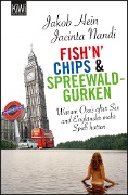 Fish'n'Chips & Spreewaldgurken - Jakob Hein, Jacinta Nandi