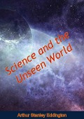Cover-Bild zum Titel 'Science and the Unseen World' von 'Arthur Stanley Eddington'