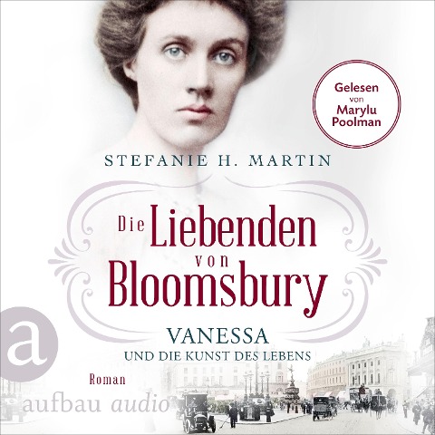 Die Liebenden von Bloomsbury - Vanessa und die Kunst des Lebens - Stefanie H. Martin