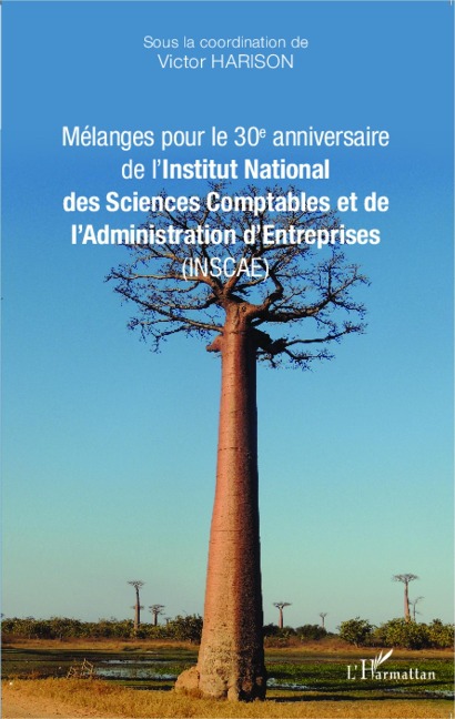 Mélanges pour le 30e anniversaire de l'Institut National des Sciences Comptables et de l'Administration d'Entreprises (INSCAE) - Victor Harison