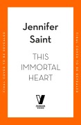 Cover-Bild zum Titel 'This Immortal Heart' von 'Jennifer Saint'