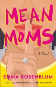 Cover-Bild zum Titel 'Mean Moms' von 'Emma Rosenblum'
