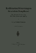 Kohlenstaubfeuerungen für ortsfeste Dampfkessel - Friedrich Münzinger