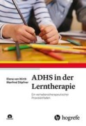 Cover-Bild zum Titel 'ADHS in der Lerntherapie' von 'Elena von Wirth, Manfred Döpfner'